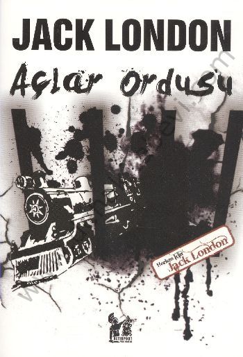 Açlar Ordusu - Jack London