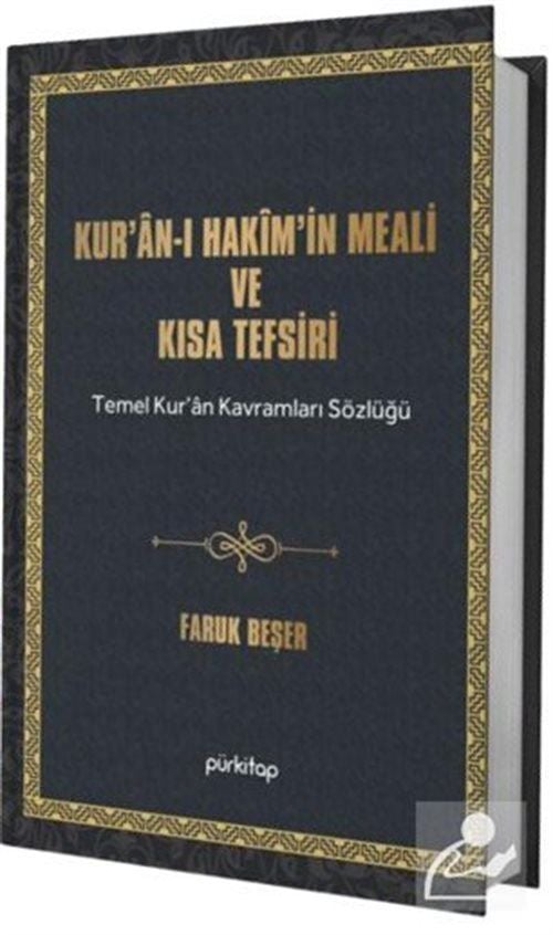 Kuran-ı Hakîm'in Meali ve Kısa Tefsiri, Temel Kur'an Kavramları Sözlüğü, Esma-i Hüsna Şerhi ve Kısa Peygamberler Tarihi, Prof. Dr. Faruk Beşer