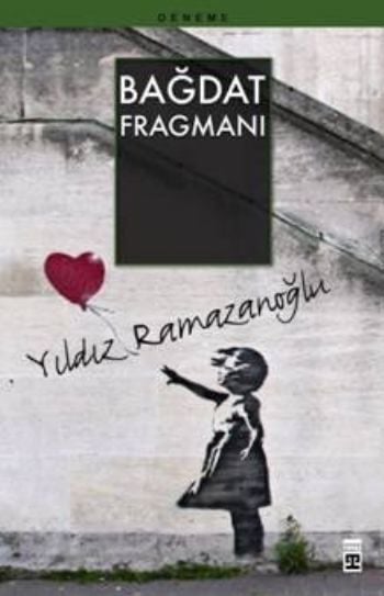 Bağdat Fragmanı, Yıldız Ramazanoğlu