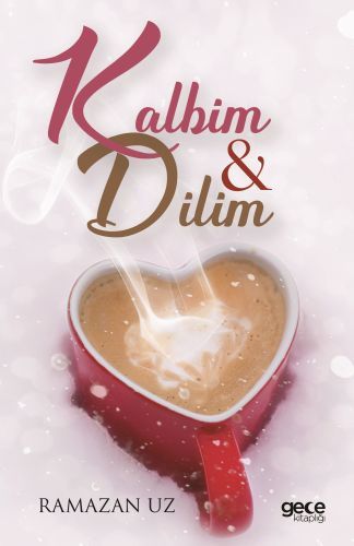 Kalbim ve Dilim, Ramazan Uz