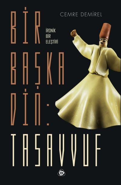 Bir Başka Din: Tasavvuf, Cemre Demirel