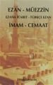 Ezan - Müezzin, İmam - Cemaat