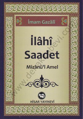 İlahi Saadet, Mizanül Amel, İmam Gazali