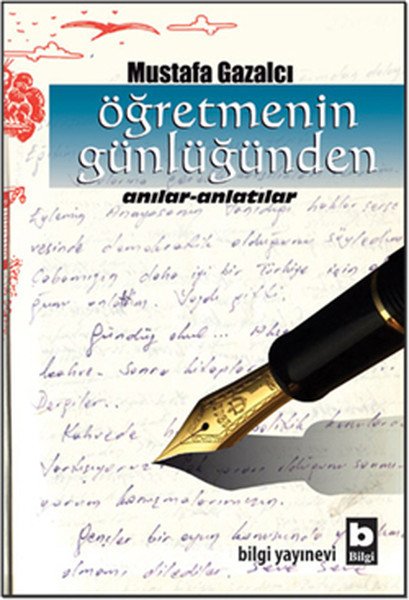 Öğretmenin Günlüğünden Anılar Anlatılar, Mustafa Gazalcı