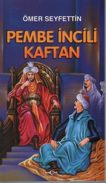 Pembe İncili Kaftan, Ömer Seyfettin