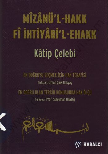 Mizanül Hakk Fi İhtiyaril Ehakk (Ciltli) Katip Çelebi