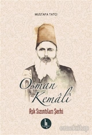 Osman Kemali Aşk Sızıntıları Şerhi, Mustafa Tatcı