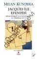 JACQUES İLE EFENDİSİ, Milan Kundera