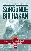 Sürgünde Bir Hakan, Aydın Çakmak