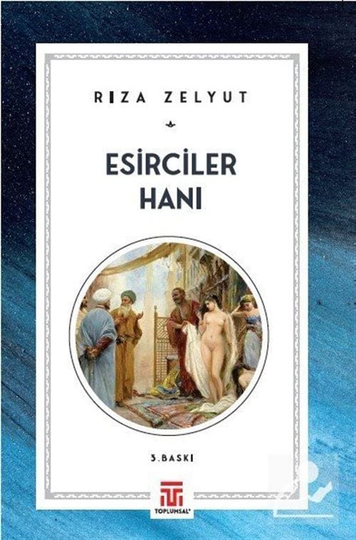 Esirciler Hanı, Rıza Zelyut, Toplumsal Yayıncılık