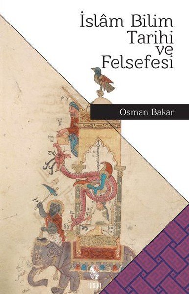 İslam Bilim Tarihi ve Felsefesi, Osman Bakar