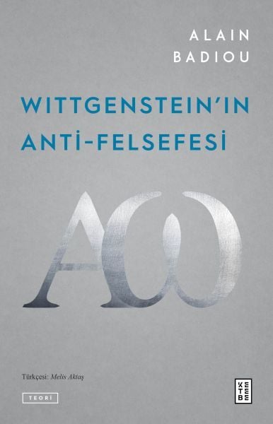 Wittgenstein'ın Anti Felsefesi, Alain Badiou