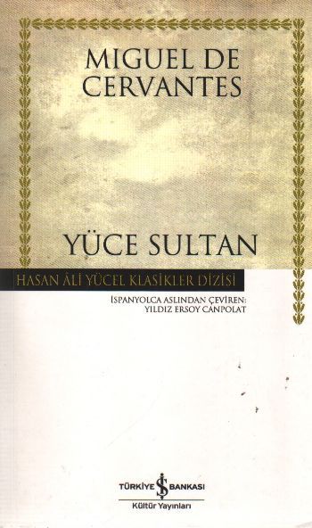 Yüce Sultan, Miguel de Cervantes Saavedra