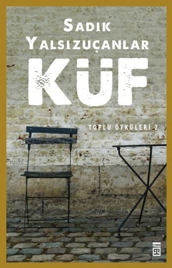Küf, Sadık Yalsızuçanlar, Timaş Yayınları