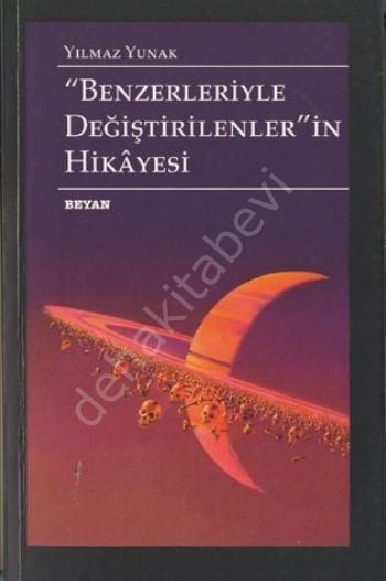 Benzerleriyle Değiştirilenler'in Hikayesi, Yılmaz Yunak