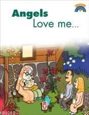 Angels Love Me - Melekler Beni Seviyor (İngilizce)