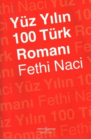 Yüz Yılın 100 Türk Romanı, Fethi Naci