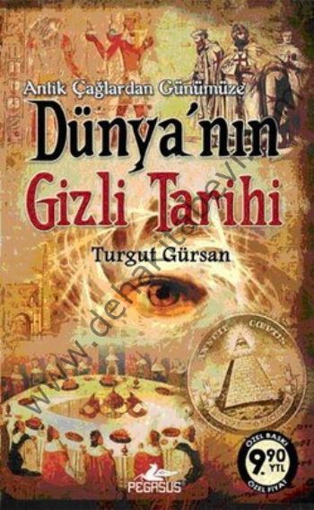 Antik Çağlardan Günümüze Dünya'nın Gizli Tarihi (Cep Boy), Turgut Gürsan