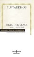 İskender - Sezar - Paralel Hayatlar, Plutarkhos