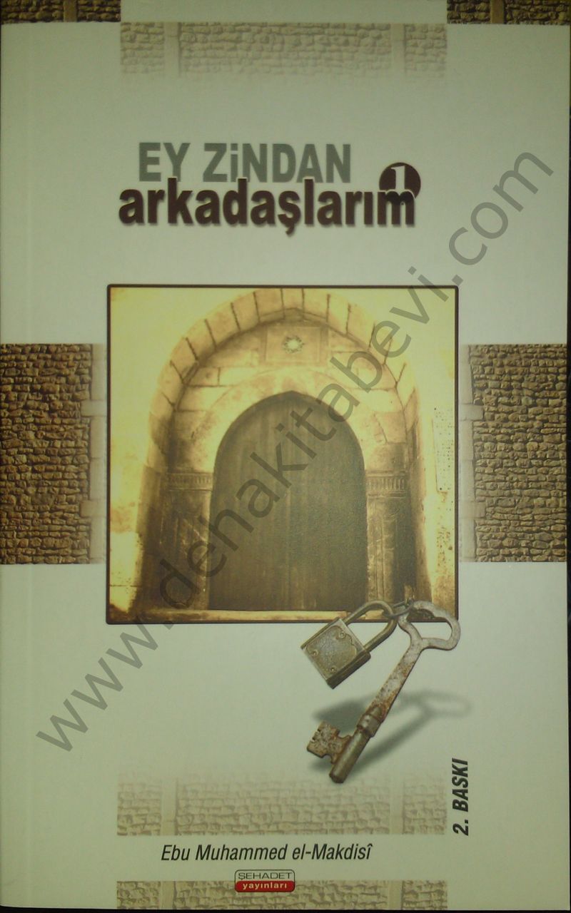 Ey Zindan Arkadaşlarım 1, Ebu Muhammed el-Makdisi