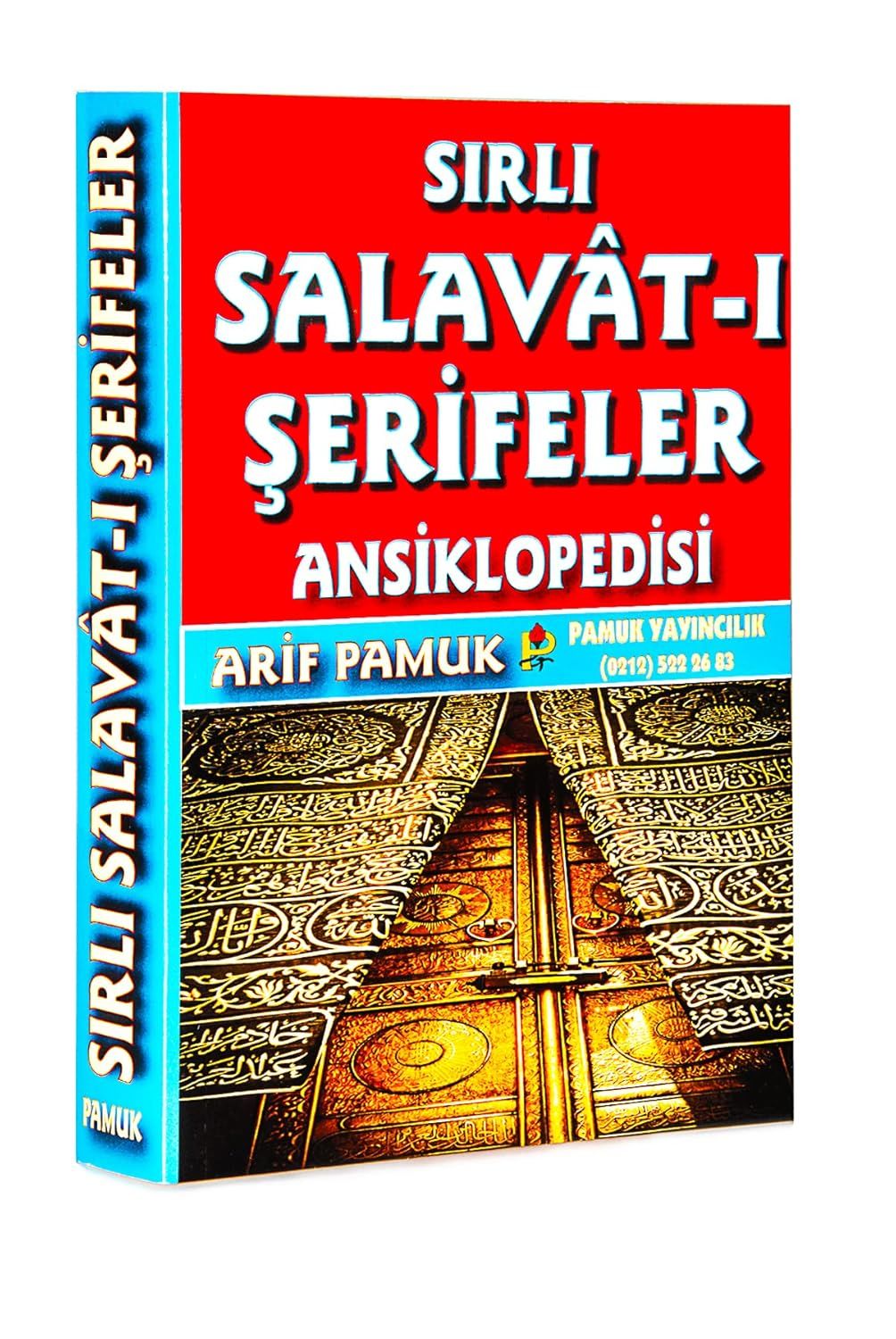 Sırlı Salavat-ı Şerifeler Ansiklopedisi (Dua-152) Arif Pamuk