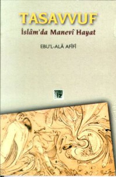 Tasavvuf İslamda Manevi Hayat, Ebuala Afifi, İz Yayıncılık