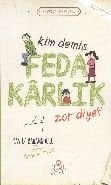 Kim Demiş Fedakarlık Zor Diye ?, Yavuz Bahadıroğlu