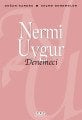 Denemeci, Nermi Uygur