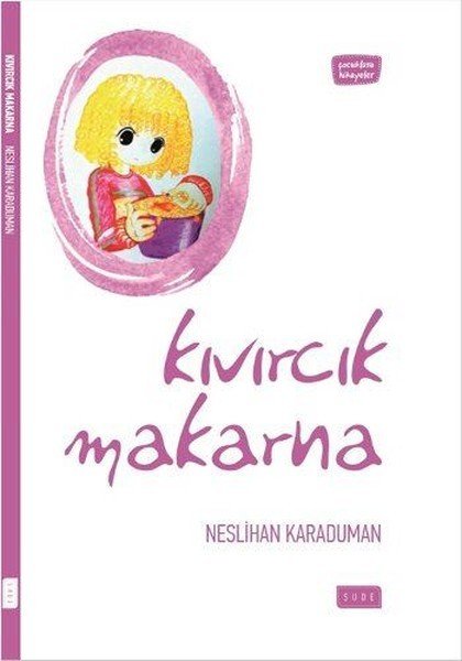 Kıvırcık Makarna, Sude