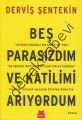 Beş Parasızdım ve Katilimi Arıyordum, Derviş Şentekin