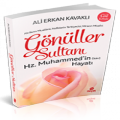 Gönüller Sultanı, HZ. MUHAMMED'İN (sav) HAYATI, Ali Erkan Kavaklı