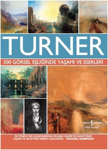 Turner 500 Görsel Eşliğinde Yaşamı ve Eserleri, Michael Robinson