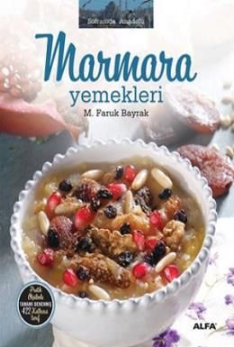 Marmara Yemekleri (Ciltli), M. Faruk Bayrak