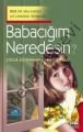 Babacığım Neredesin, Çocuk Eğitiminde Babanın Rolü