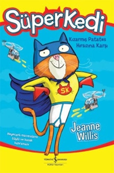 Süperkedi Kızarmış Patates Hırsızına Karşı, Jeanne Willis