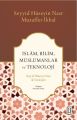 İslam, Bilim, Müslümanlar ve Teknoloji, Seyyid Hüseyin Nasr, Muzaffer İkbal