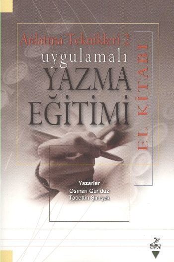Uygulamalı Yazma Eğitimi (El Kitabı), Osman Gündüz