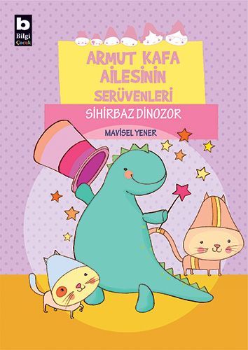 Armut Kafa Ailesinin Serüvenleri Sihirbaz Dinozor, Mavisel Yener