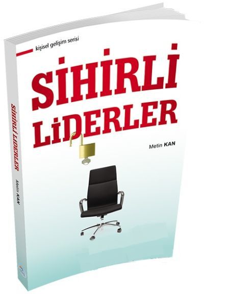 Kişisel Gelişim Serisi Sihirli Liderler, Metin Kan