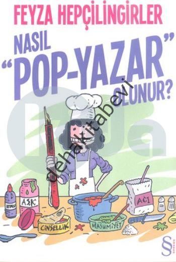 Nasıl Pop Yazar Olunur?, Feyza Hepçilingirler