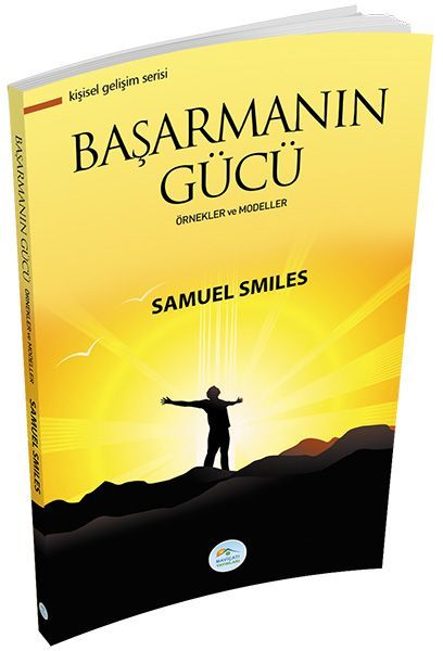 Kişisel Gelişim Serisi Başarmanın Gücü, Samuel Smiles