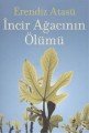 İncir Ağacının Ölümü, Erendiz Atasü