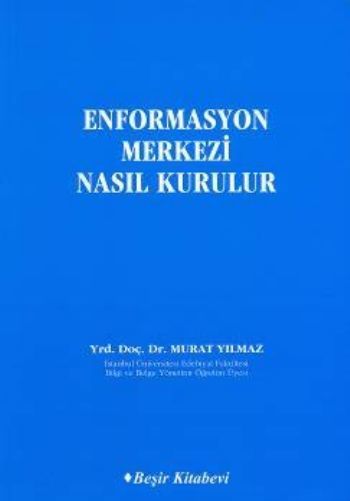 Enformasyon Merkezi Nasıl Kurulur