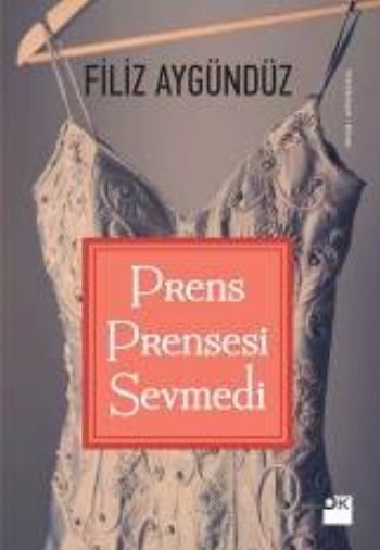 Prens Prensesi Sevmedi, Filiz Aygündüz, Doğan Kitap