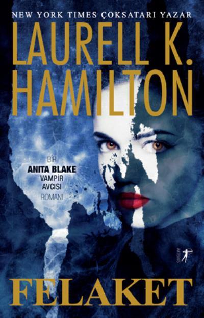 Felaket, Laurell K. Hamilton