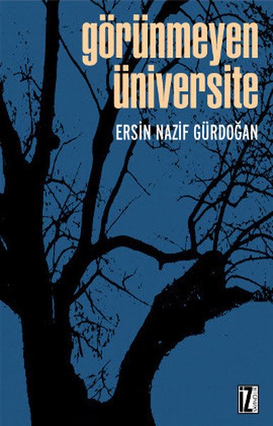 Görünmeyen Üniversite, Ersin Nazif Gürdoğan