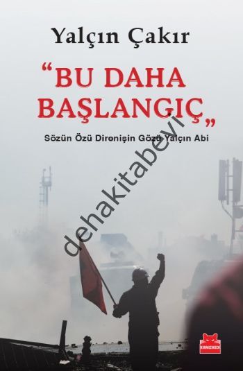 Bu Daha Başlangıç, Yalçın Çakır