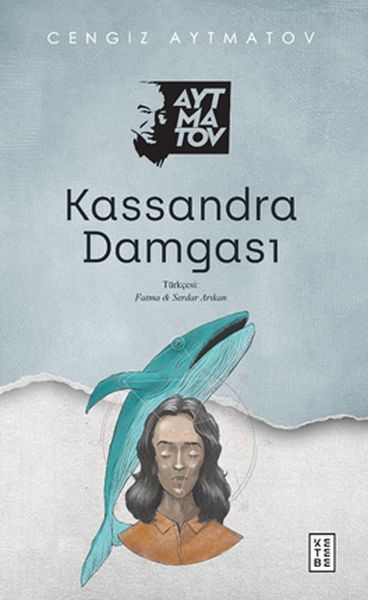 Kassandra Damgası, Cengiz Aytmatov