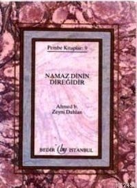 Namaz Dinin Direğidir, Ahmed b. Zeyni Dahlan