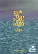 Noktanın Sonsuzluğu 1. Kitap, Lütfi Filiz